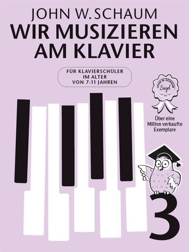 Wir musizieren am Klavier, Neuauflage. Bd.3 Für Klavierschüler im Alter von 7-11 Jahren