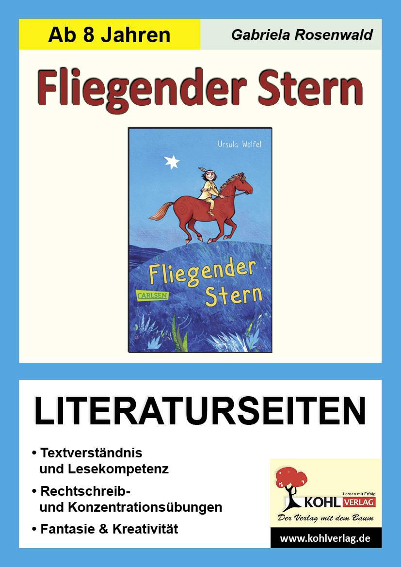 Ursula Wölfel Fliegender Stern, Literaturseiten Textverständnis & Lesekompetenz, Rechtschreib- & Konzentrationsübungen, Phantasie & Kreativität.