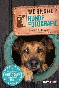 Workshop Hundefotografie Die geheimen Profi-Tricks verständlich erklärt