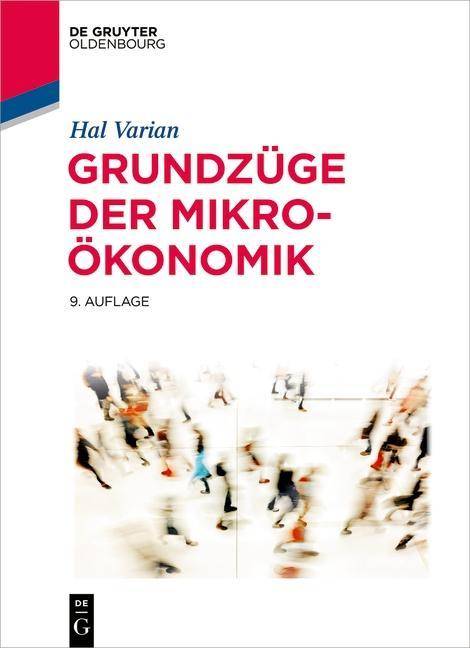 Grundzüge der Mikroökonomik De Gruyter Studium