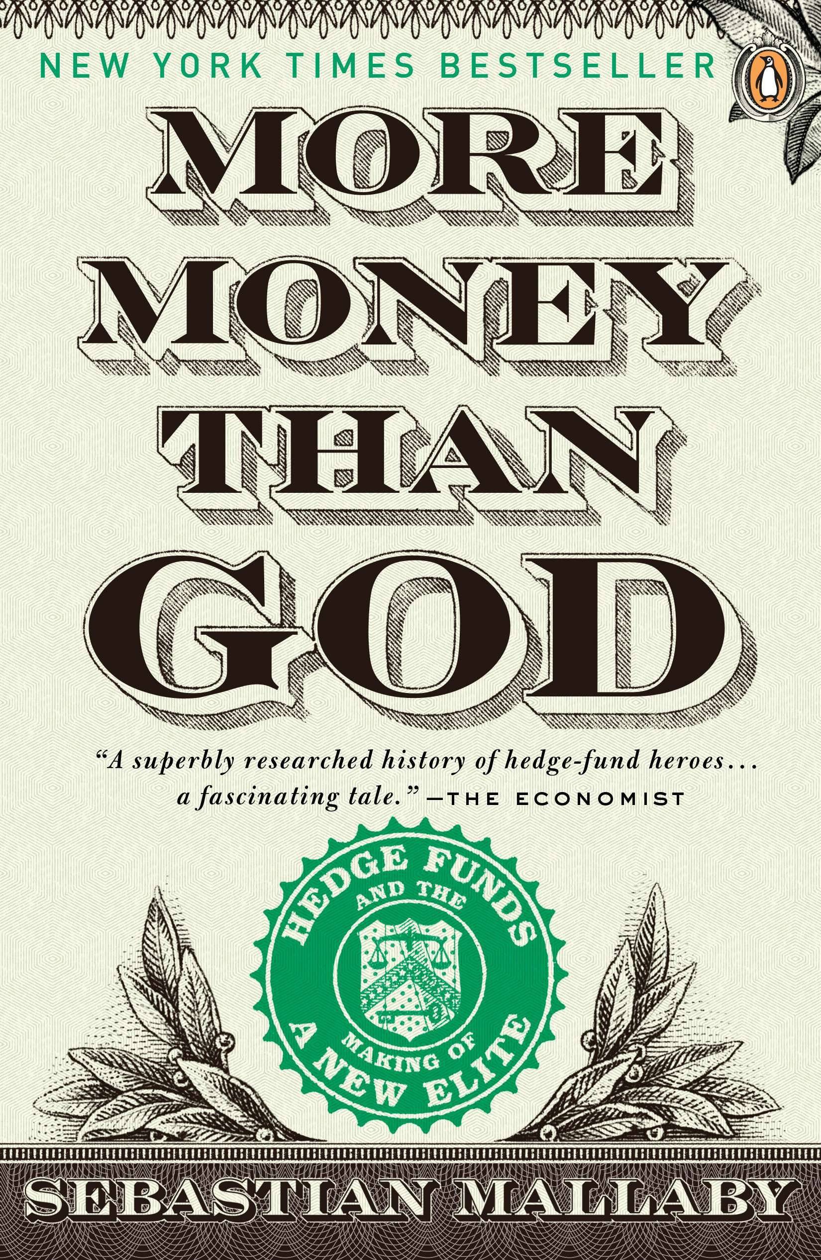 More Money Than God Hedge Funds and the Making of the New Elite