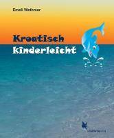 Kroatisch kinderleicht Bilderbuch mit Texten