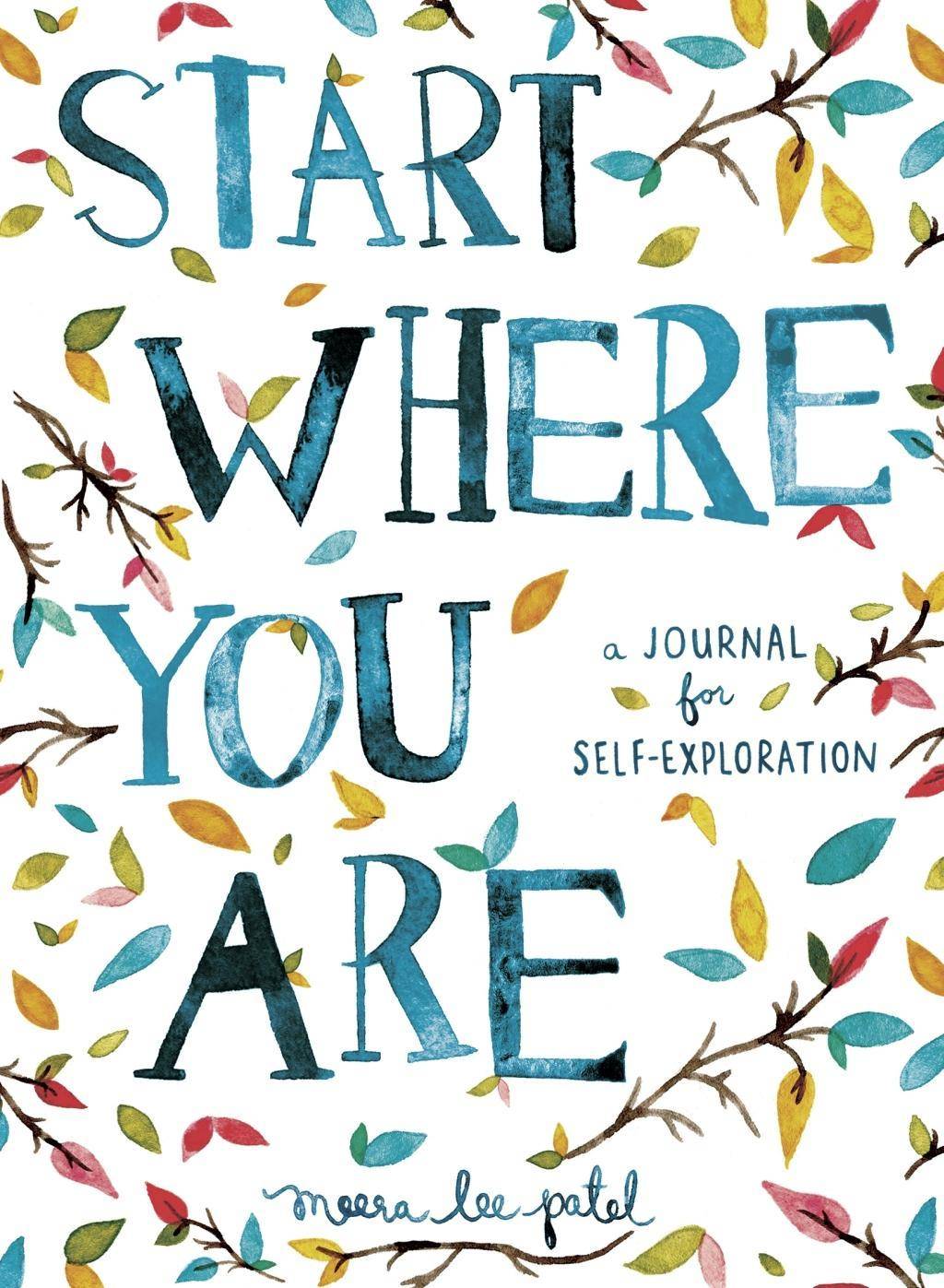 Start Where You Are A Journal for Self-Exploration