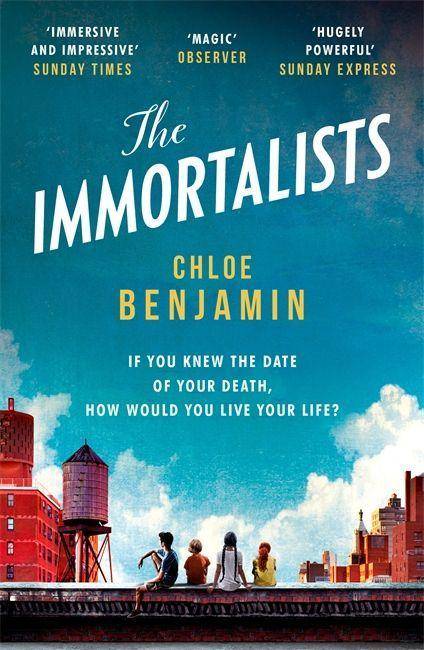 The Immortalists If you knew the date of your death, how would you live?