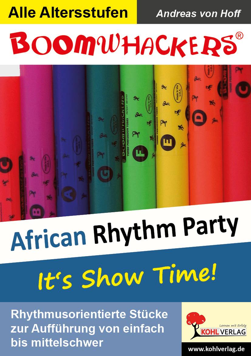 Boomwhackers - African Rhythm Party. Bd.1 Rhythmusorientierte Stücke zur Aufführung von einfach bis mittelschwer