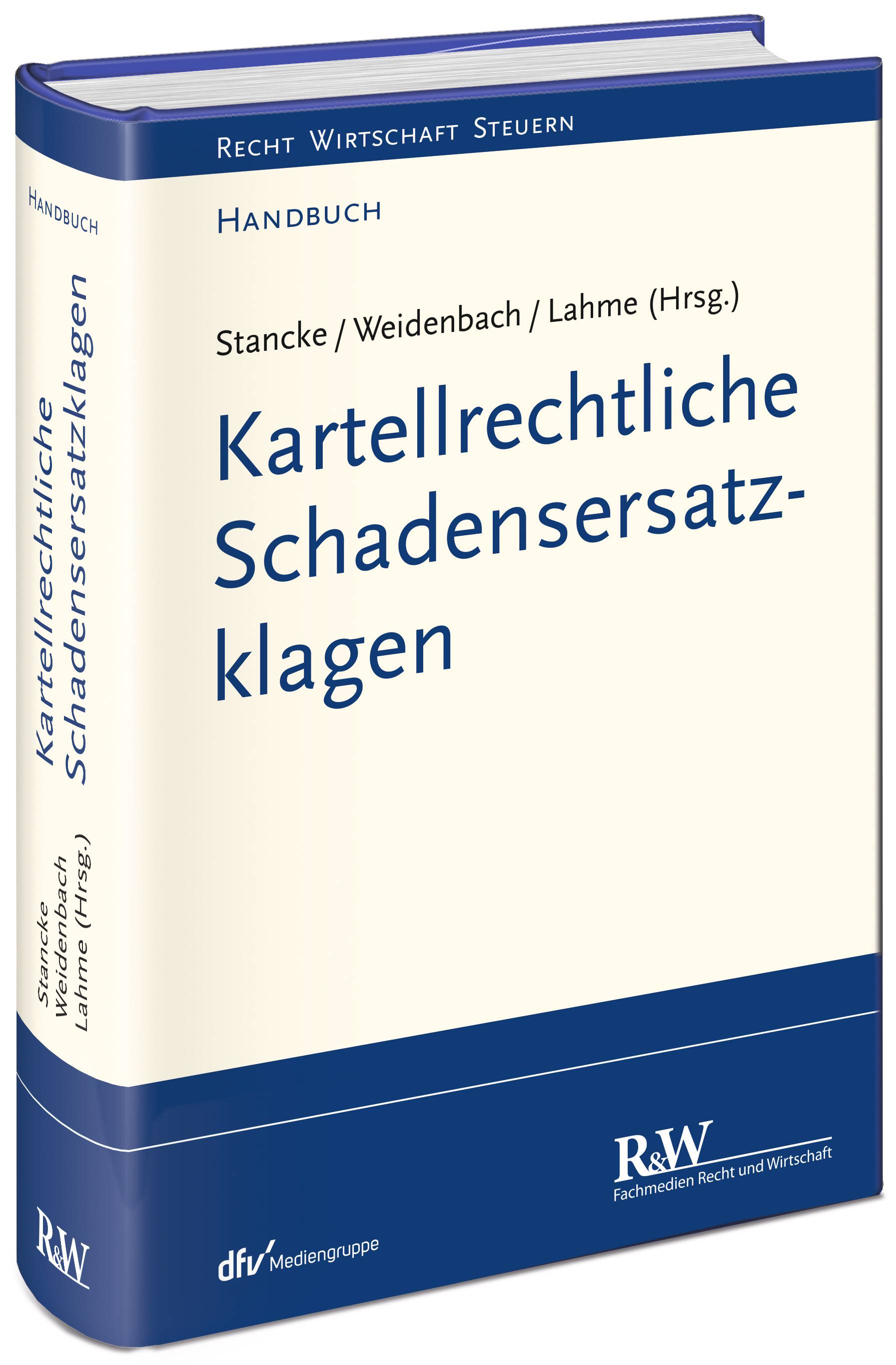 Kartellrechtliche Schadensersatzklagen Recht Wirtschaft Steuern - Handbuch