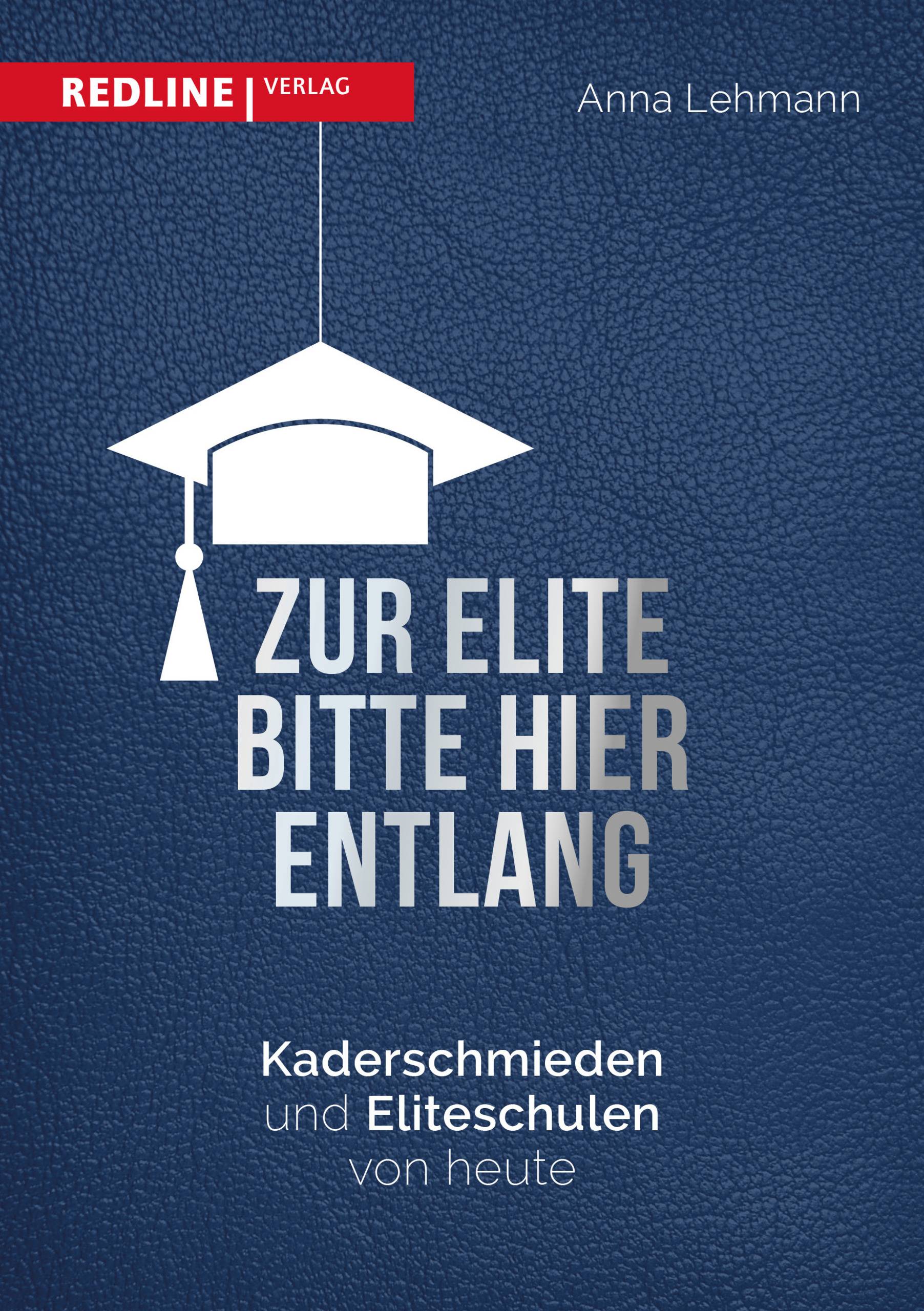 Zur Elite bitte hier entlang Kaderschmieden und Eliteschulen von heute