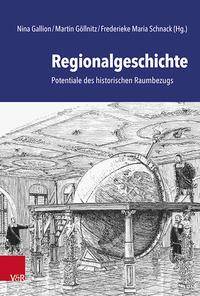 Regionalgeschichte Potentiale des historischen Raumbezugs