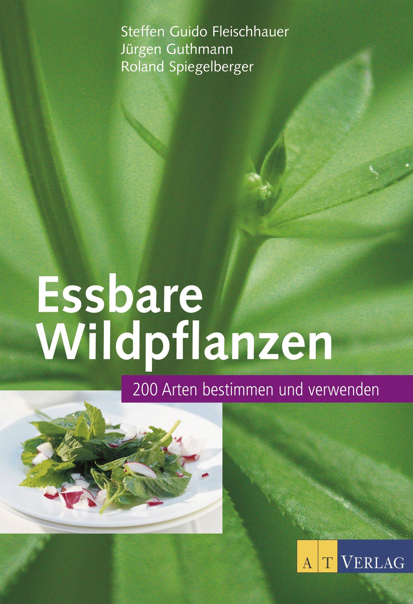 Essbare Wildpflanzen 200 Arten bestimmen und verwenden. Auch als App