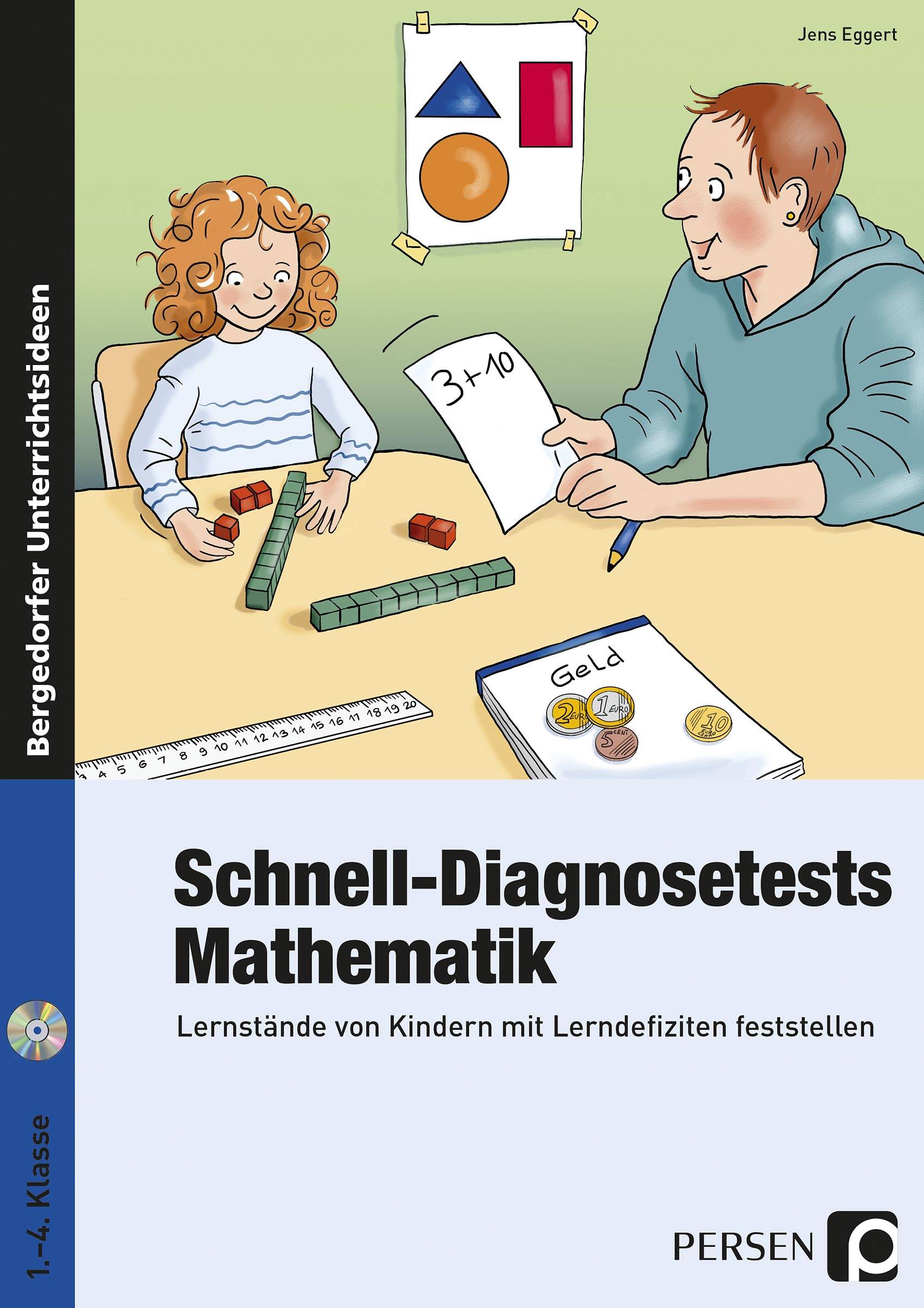 Schnell-Diagnosetests: Mathematik Lernstände von Kindern mit Lerndefiziten feststellen (1. bis 4. Klasse)