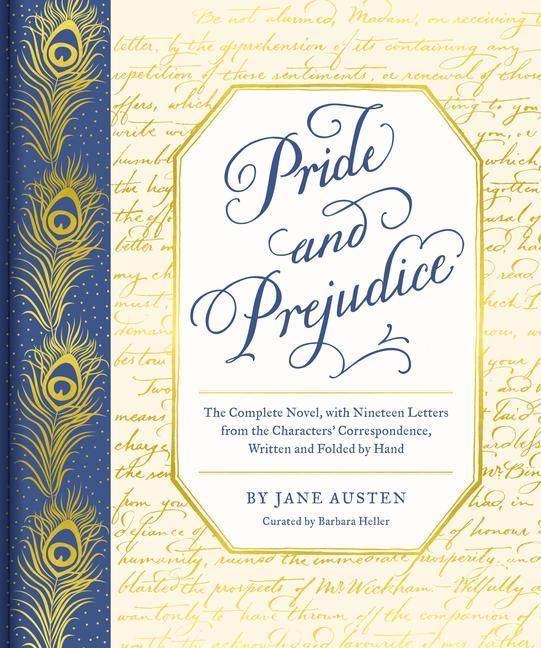 Pride and Prejudice The Complete Novel, with Nineteen Letters from the Characters' Correspondence, Written and Folded by Hand