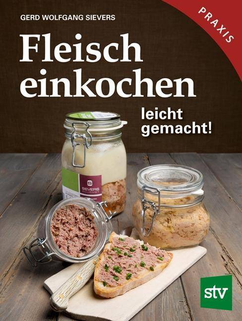 Fleisch einkochen leicht gemacht!