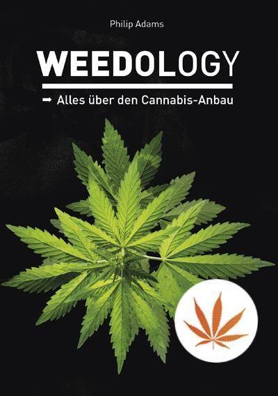 Weedology Alles über den Cannabis-Anbau