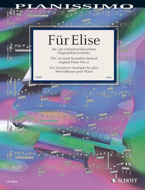 Für Elise, für Klavier Die 100 schönsten klassischen Original-Klavierstücke. Leicht