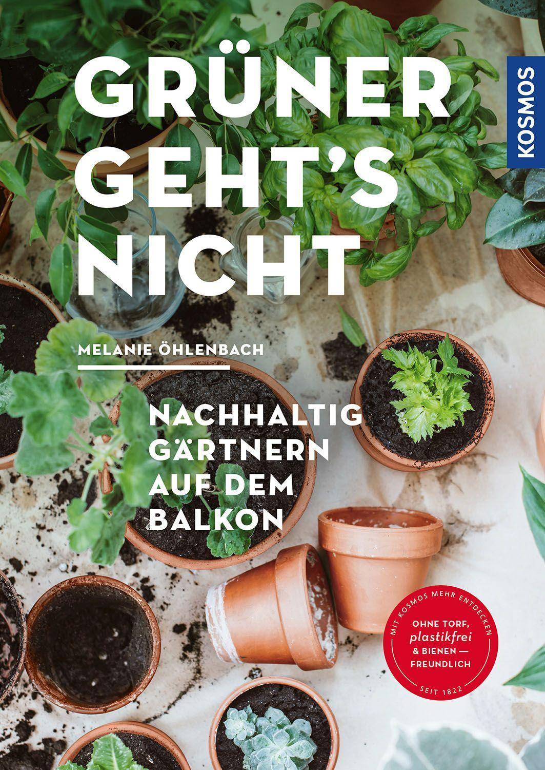 Grüner geht's nicht Nachhaltig gärtnern auf dem Balkon