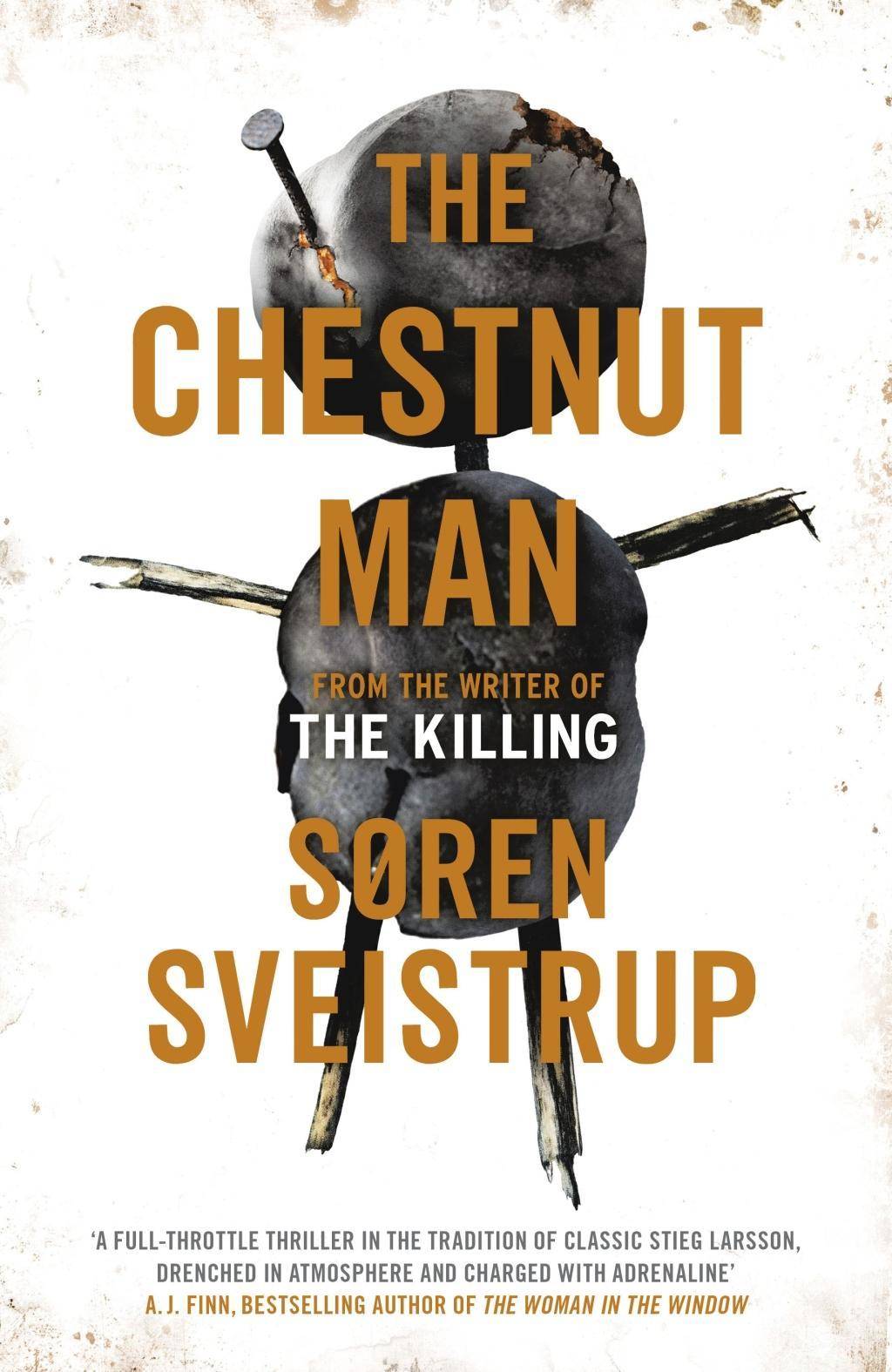 The Chestnut Man The chilling and suspenseful thriller soon to be a major Netflix series