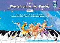 Alfreds Klavierschule für Kinder, mit 1 Audio-CD. Bd.1 Die bewährte Methode für Kinder ab 5 - 6 Jahren. Mit Hörbeispielen aller Übungen und Liede