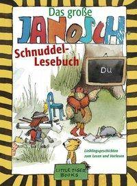 Das große Janosch-Schnuddel-Lesebuch Lieblingsgeschichten zum Lesen und Vorlesen