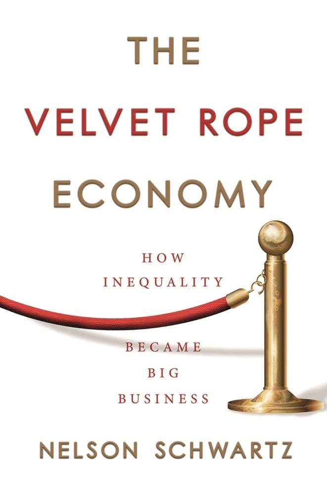 The Velvet Rope Economy How Inequality Became Big Business