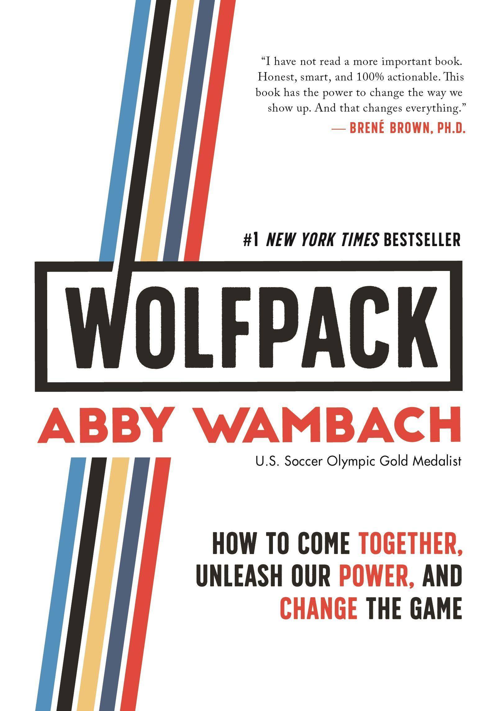 WOLFPACK How to Come Together, Unleash Our Power, and Change the Game