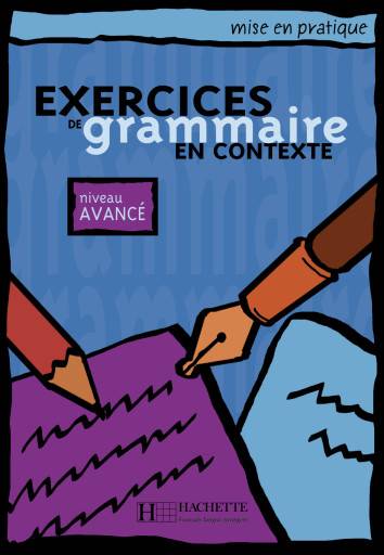 Exercices de grammaire en contexte, Livre de l'élève - Niveau avancé Niveau B1