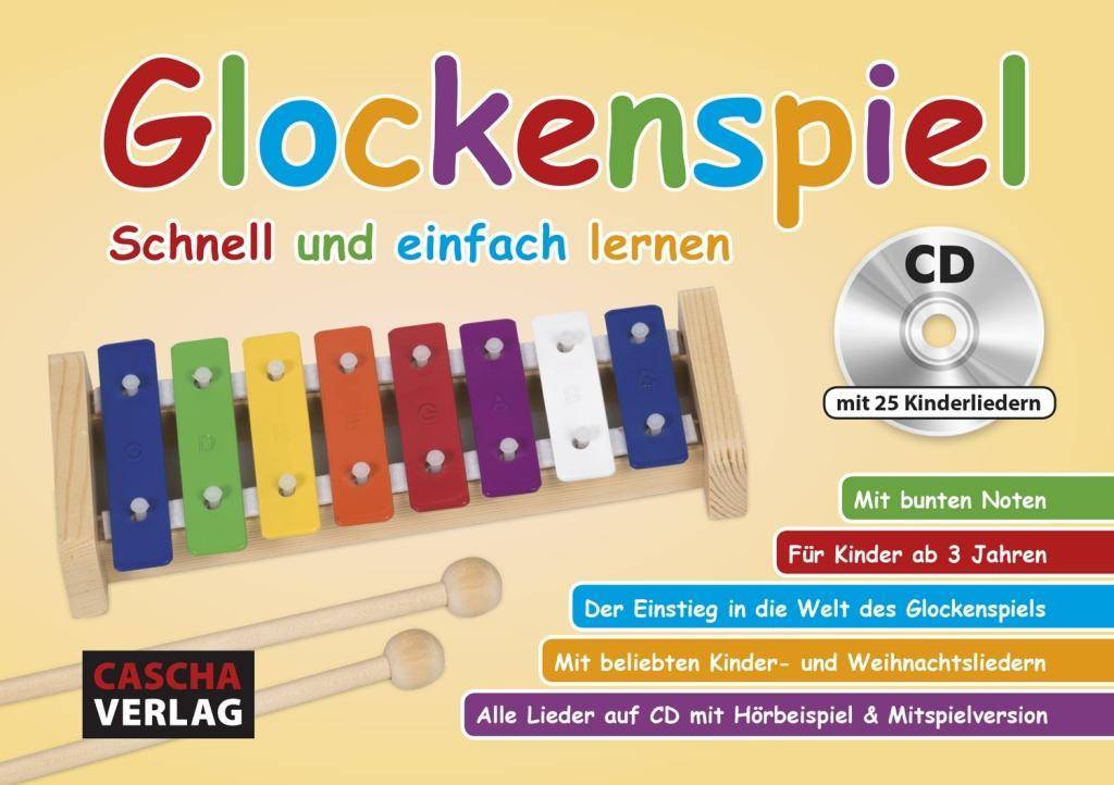 Glockenspiel, mit Audio-CD Schnell und einfach lernen (mit CD mit 25 Kinderliedern, jew. Hörbeispiel und Mitspielversion)