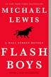 Flash Boys A Wall Street Revolt. Winner of the Deutscher Wirtschaftsbuchpreis 2014