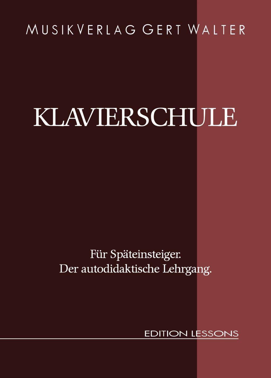 Klavierschule für Späteinsteiger Der autodidaktische Lehrgang