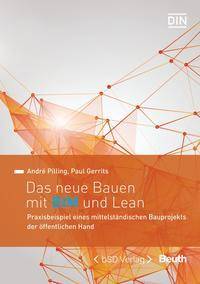 Das neue Bauen mit BIM und Lean Praxisbeispiel eines mittelständischen Bauprojekts der öffentlichen Hand