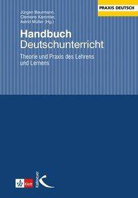 Handbuch Deutschunterricht Theorie und Praxis des Lehrens und Lernens