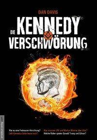 Die Kennedy-Verschwörung War es eine Freimaurer-Hinrichtung? Lebt Kennedys Sohn heute noch? Was wussten JFK und Marilyn Monroe über UFOs? Welche Rol