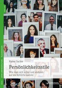 Persönlichkeitsstile Wie man sich selbst und anderen auf die Schliche kommt. Enthält: Buch und Online-Zugang