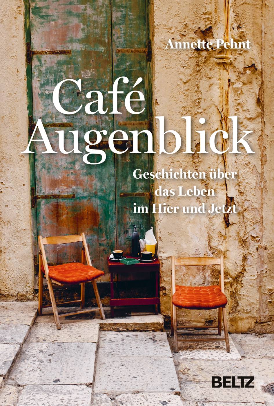 Café Augenblick Geschichten über das Leben im Hier und Jetzt