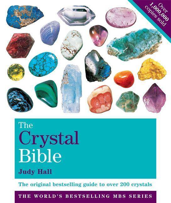 The Crystal Bible. Vol.1 The Definitive Guide to Over 200 Crystals. The original bestselling guide