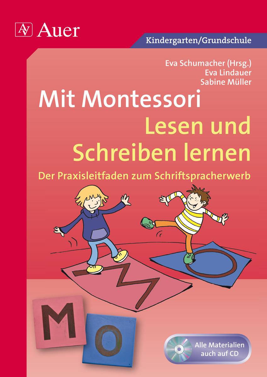 Mit Montessori Lesen und Schreiben lernen Der Praxisleitfaden zum Schriftspracherwerb (1. und 2. Klasse)