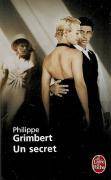 Un Secret Roman. Ausgezeichnet mit dem Prix Goncourt des Lyceens 2004 und dem Grand Prix des Lectrices de Elle 2005