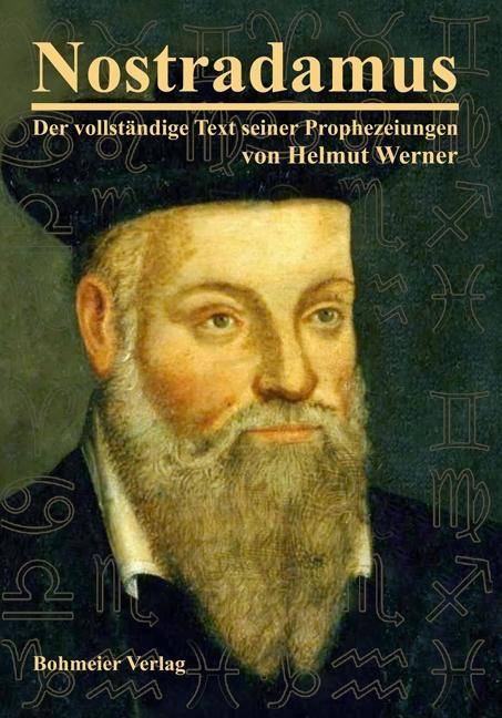 Nostradamus - Der vollständige Text seiner Prophezeiungen Der vollständige Text seiner Prophezeiungen