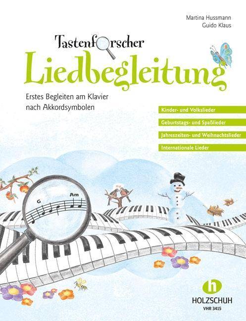 Tastenforscher Liedbegleitung Erstes Begleiten am Klavier nach Akkordsymbolen. Lebendige Musiktheorie für die ersten Jahre am Klavier