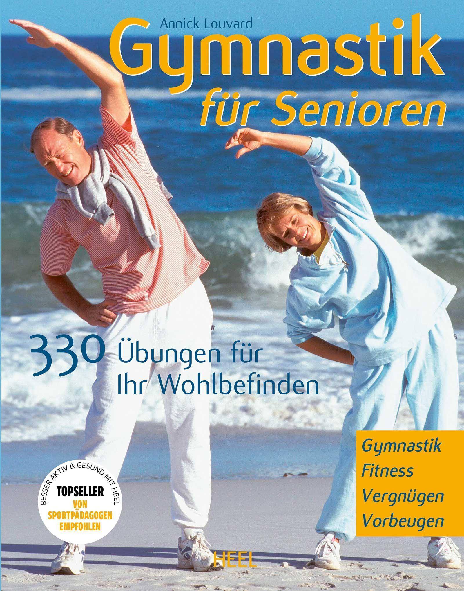 Gymnastik für Senioren 330 Übungen für Ihr Wohlbefinden