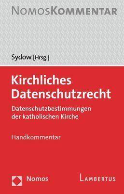 Kirchliches Datenschutzrecht Datenschutzbestimmungen der katholischen Kirche