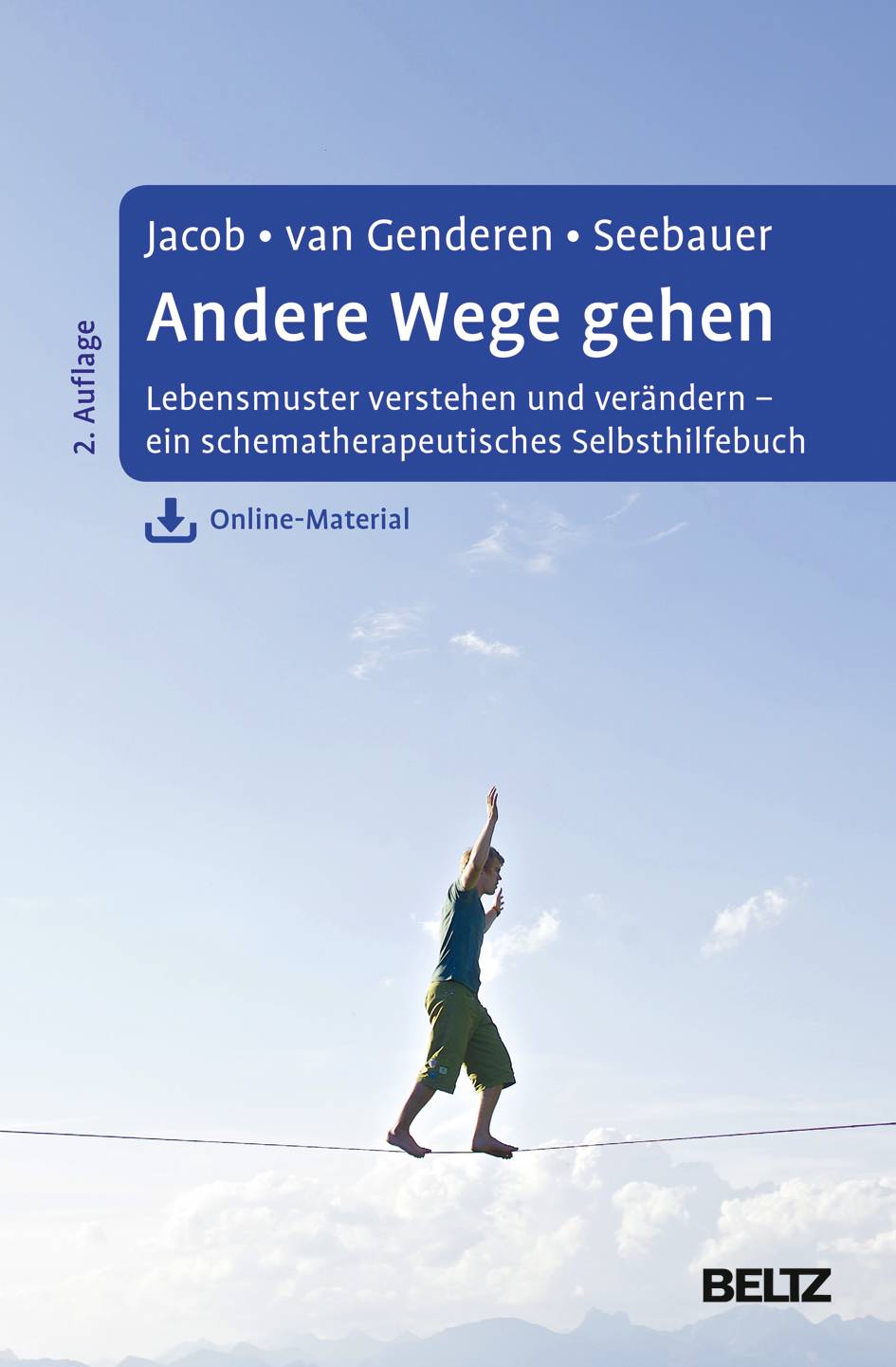 Andere Wege gehen Lebensmuster verstehen und verändern - ein schematherapeutisches Selbsthilfebuch. Mit Online-Material