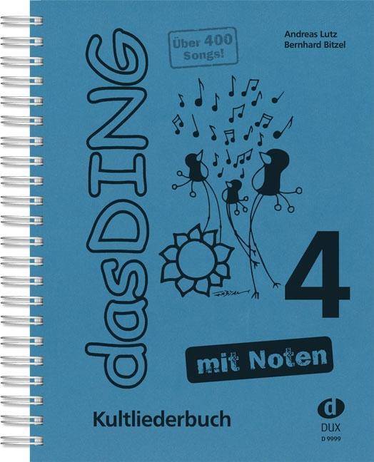 Das Ding - mit Noten. Bd.4 Kultliederbuch. Über 400 Songs