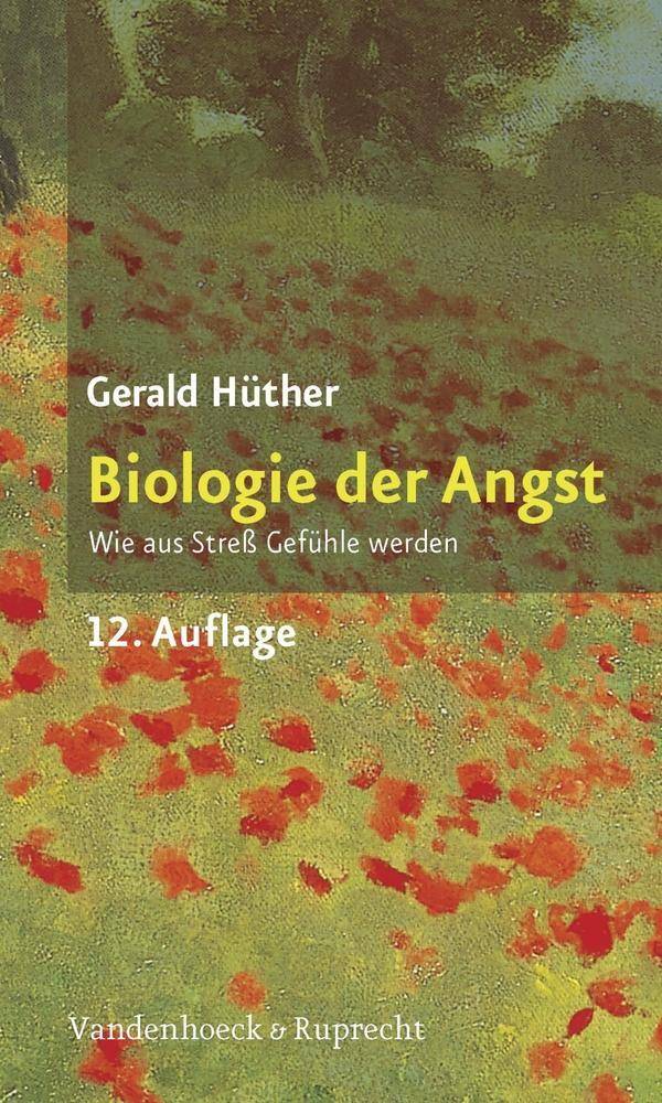 Biologie der Angst Wie aus Streß Gefühle werden