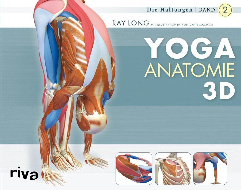 Yoga-Anatomie 3D Band 2: Die Haltungen