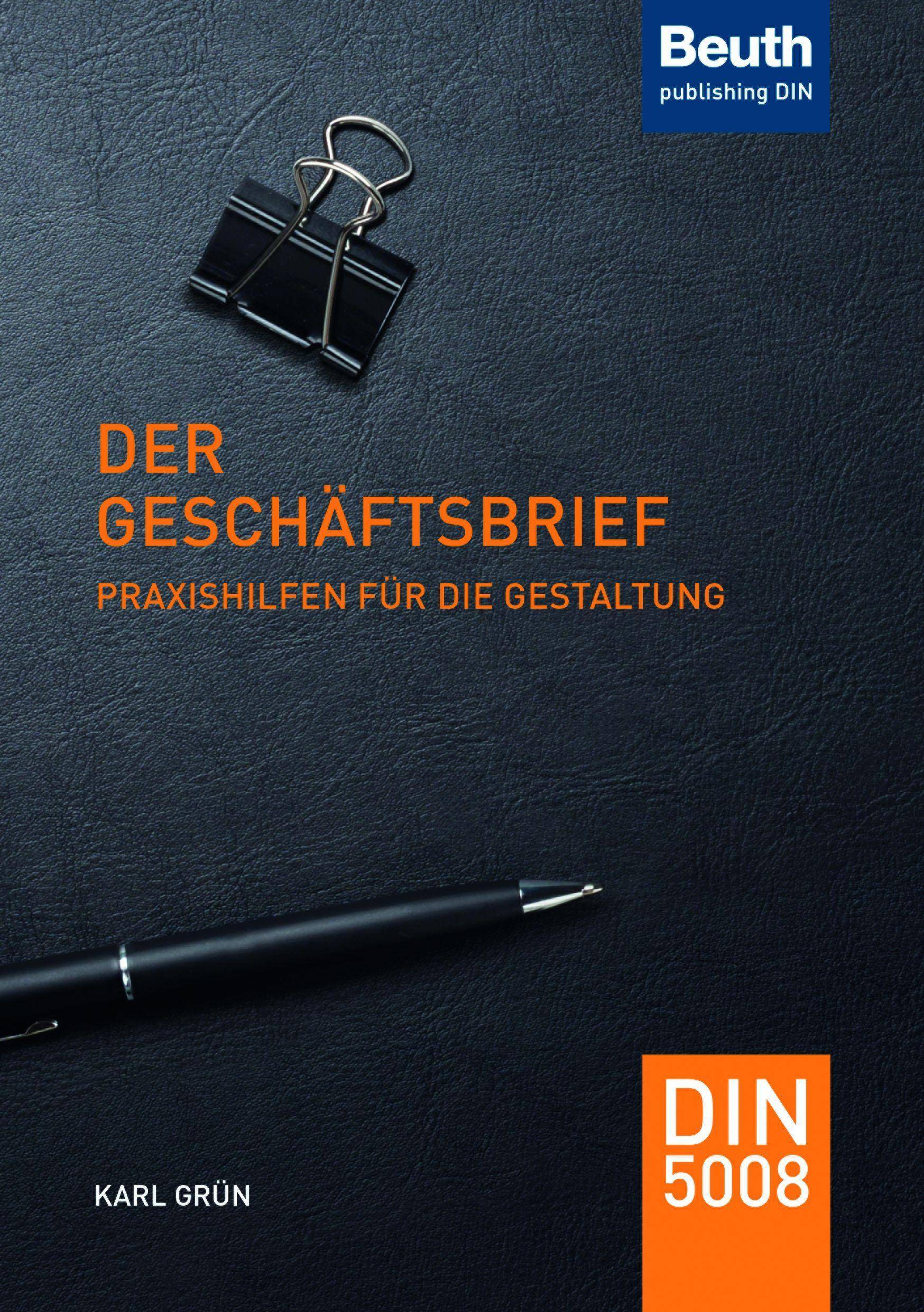 Der Geschäftsbrief Praxishilfen für die Gestaltung. DIN 5008