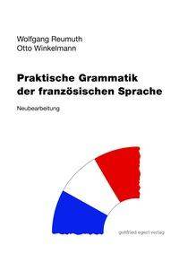 Praktische Grammatik der französischen Sprache Neubearbeitung 2020