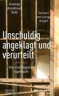 Unschuldig angeklagt und verurteilt Das Gefängnistagebuch - Band 1