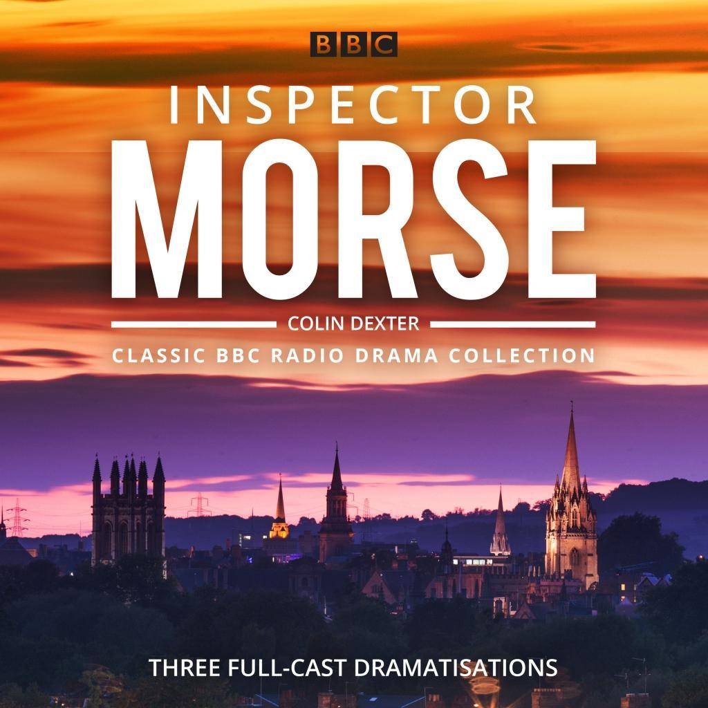 Inspector Morse: BBC Drama Collection Three Classic Full-Cast Dramatisations