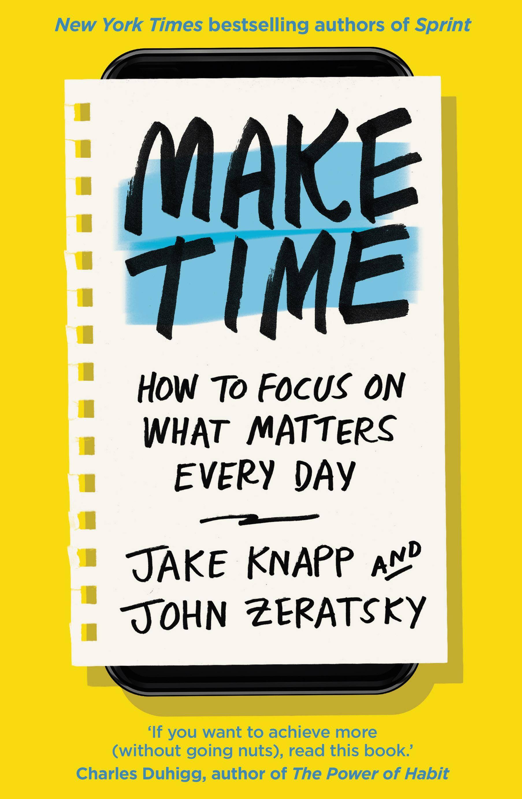 Make Time How to focus on what matters every day