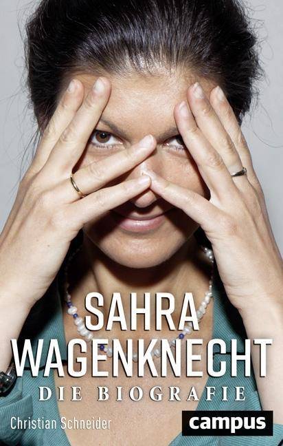 Sahra Wagenknecht Die Biografie